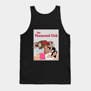 horror movies possessed girls club Tank Top